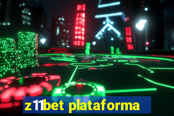 z11bet plataforma